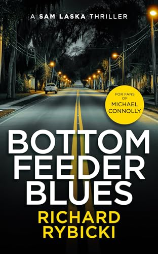 Bottom Feeder Blues : A Sam Laska Crime Thriller