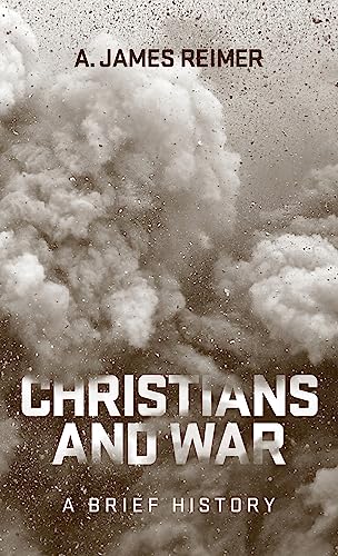 Christians and War : A Brief History