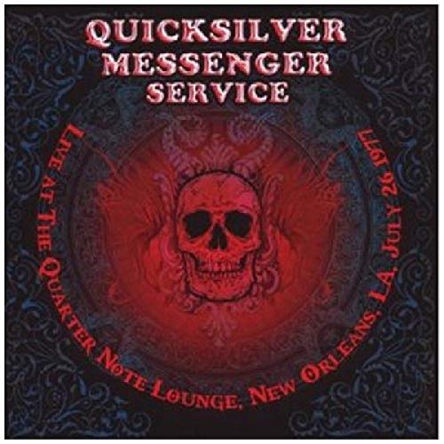 Quicksilver Messenger Service - LIVE IN NEW ORLEANS JULY 1977 [CD]