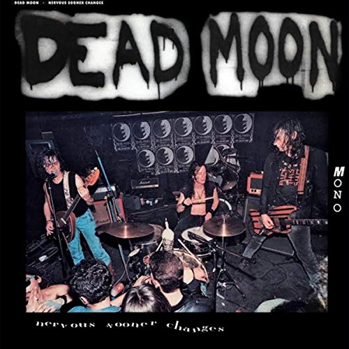 Dead Moon - Nervous Sooner Changes [VINYL]