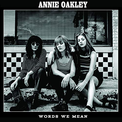 Annie Oakley - Words We Mean [CD]