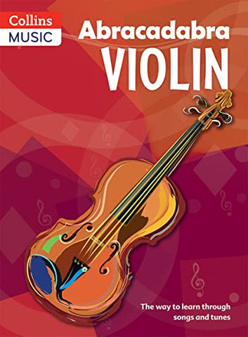Abracadabra Violin (Pupil's book): The way to learn through songs and tunes (Abracadabra Strings)
