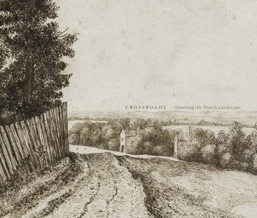 Crossroads: Drawing the Dutch Landscape