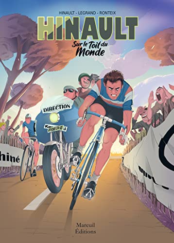 Bernard Hinault - Hinault, sur le toit du monde