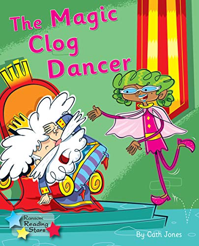 The Magic Clog Dancer : Phonics Phase 5