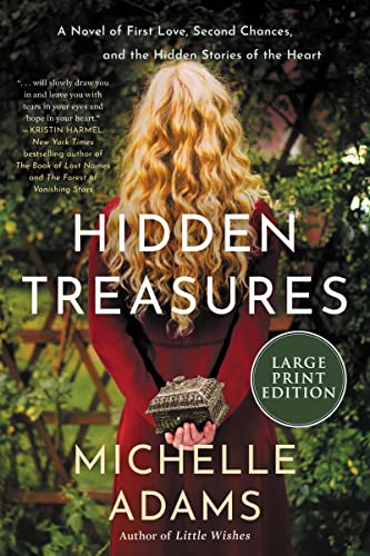 Hidden Treasures : A Novel of First Love, Second Chances, and the HIdden Stories of the Heart