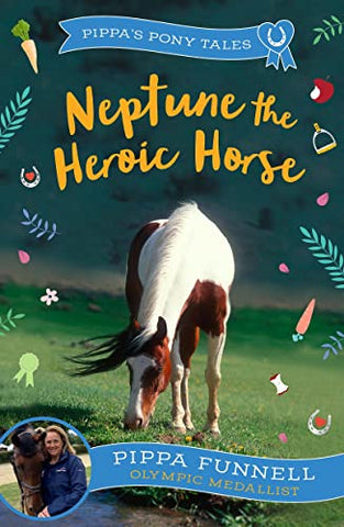 Neptune the Heroic Horse (Pippa's Pony Tales)