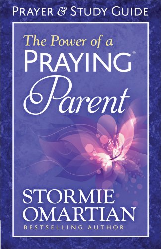 Power of A Praying Parent Prayer And Study Guide, The