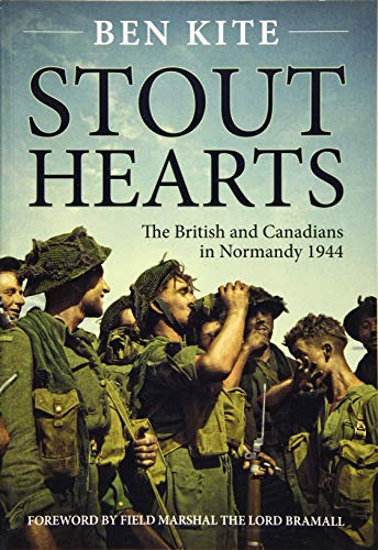 Stout Hearts : The British and Canadians in Normandy 1944