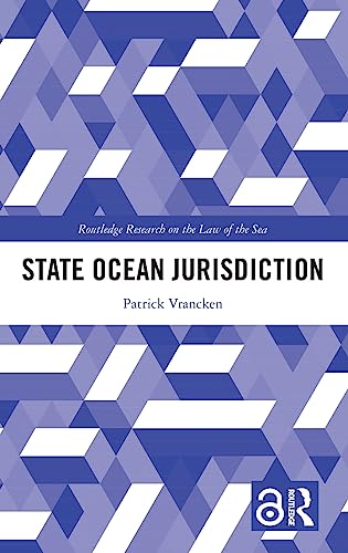 State Ocean Jurisdiction (Routledge Research on the Law of the Sea)