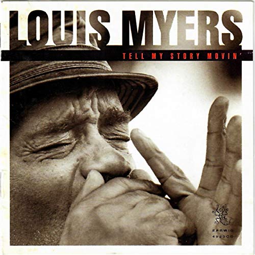 Louis Myers - Tell My Story Movin [CD]