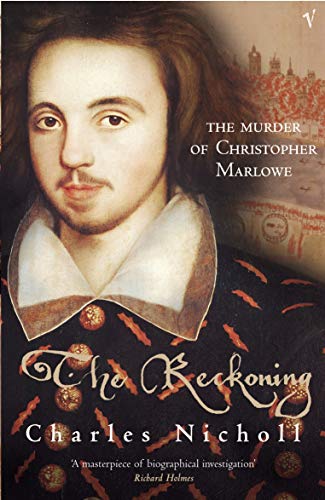 TheReckoning The Murder of Christopher Marlowe by Nicholl, Charles ( Author ) ON Oct-03-2002, Paperback