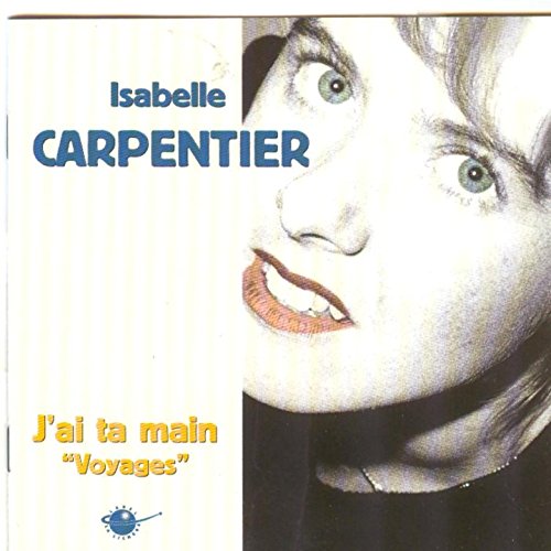 Isabelle Carpentier - J’ai Ta Main [CD]