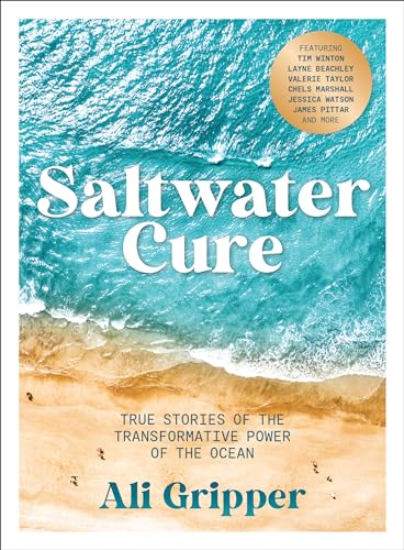 Saltwater Cure : True stories of the transformative power of the ocean