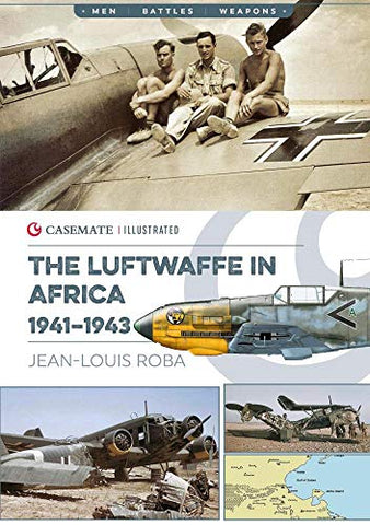 Luftwaffe in Africa 1941-1943: CIS0015 (Casemate Illustrated)