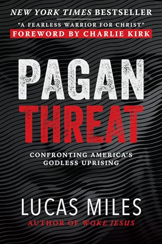 The Pagan Threat : Confronting America's Godless Uprising