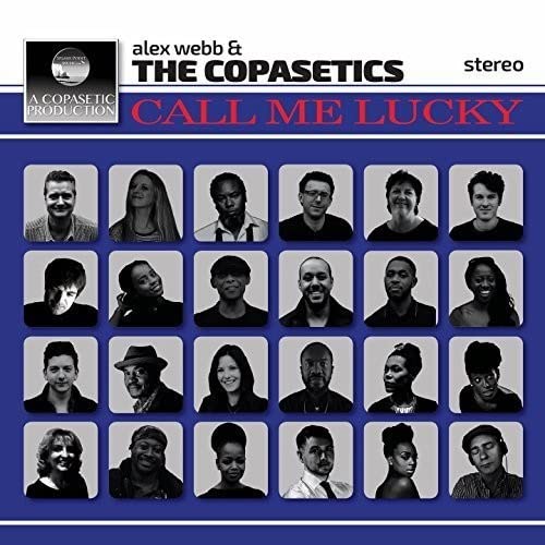 Alex Webb & The Copasetics - Call Me Lucky [CD]