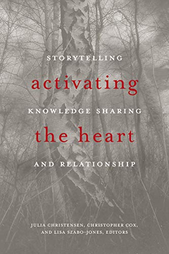 Activating the Heart : Storytelling, Knowledge Sharing, and Relationship