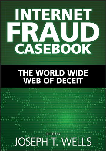 Internet Fraud Casebook: The World Wide Web of Deceit