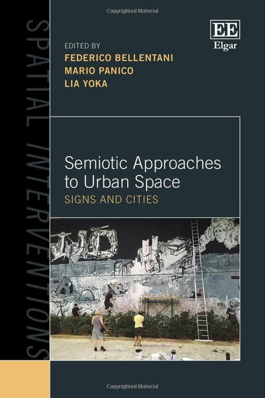 Semiotic Approaches to Urban Space : Signs and Cities