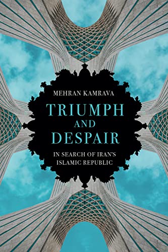 Triumph and Despair : In Search of Iran's Islamic Republic