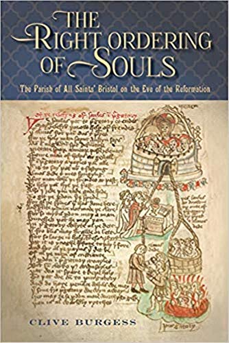 'The Right Ordering of Souls' : The Parish of All Saints' Bristol on the Eve of the Reformation