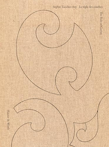 Sophie Taeuber-Arp: La regle des courbes / The Rule of Curves