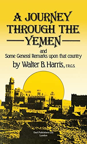 A Journey Through the Yemen : And Some General Remarks Upon That Country