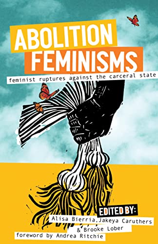 Abolition Feminisms Vol. II: Organizing