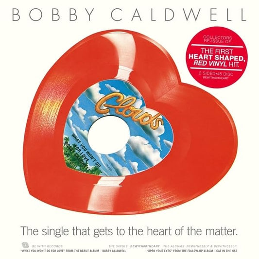 Caldwell,Bobby / What You Wont Do For Love (10inch / Heart) [VINYL]