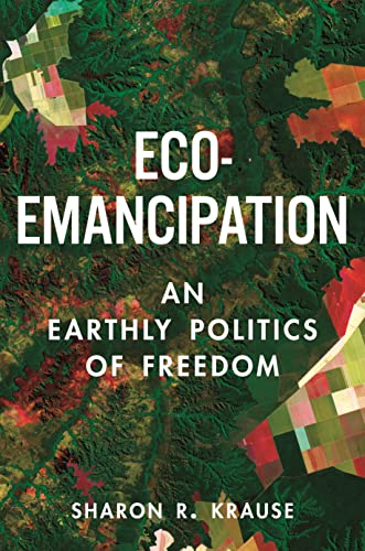 Eco-Emancipation : An Earthly Politics of Freedom