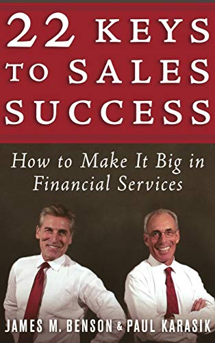 22 Keys to Sales Success: How to Make it Big in Financial Services