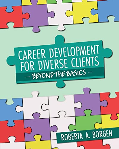 Career Development for Diverse Clients : Beyond the Basics
