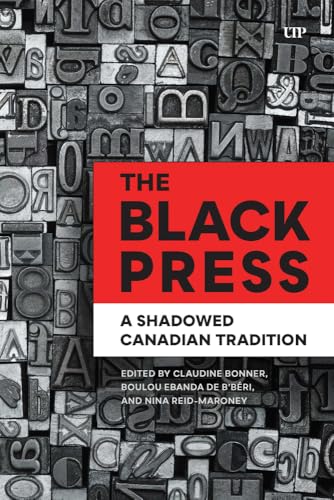 The Black Press : A Shadowed Canadian Tradition