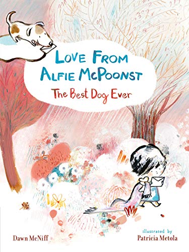 Love from Alfie McPoonst, The Best Dog Ever: 1