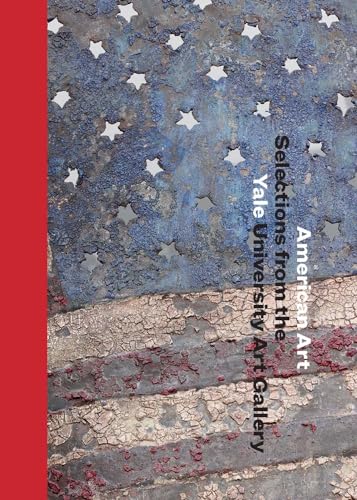 American Art : Selections from the Yale University Art Gallery