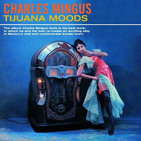 Charles Mingus - Tijuana Moods [CD]