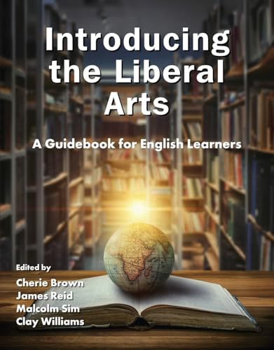 Introducing the Liberal Arts : A Guidebook for English Learners