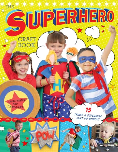 The Superhero Craft Book : 15 Things a Superhero Can’t Do Without!