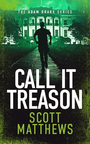 Call It Treason : An Adam Drake novel