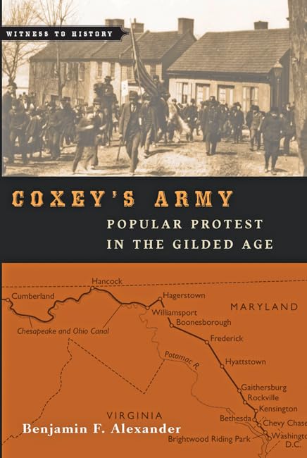 Coxeys Army: Popular Protest in the Gilded Age