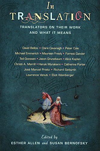 In Translation: Translators on Their Work and What It Means