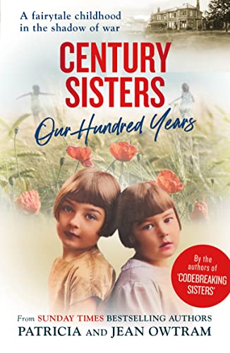Century Sisters: Our Hundred Years: A Fairytale Childhood in the Shadow of War