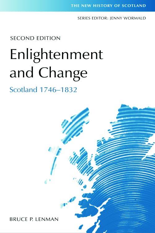 Enlightenment and Change : Scotland 1746-1832