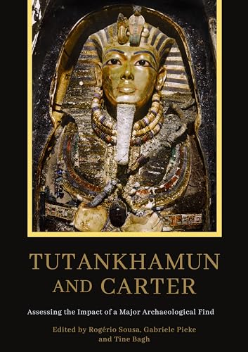 Tutankhamun and Carter : Assessing the Impact of a Major Archaeological Find