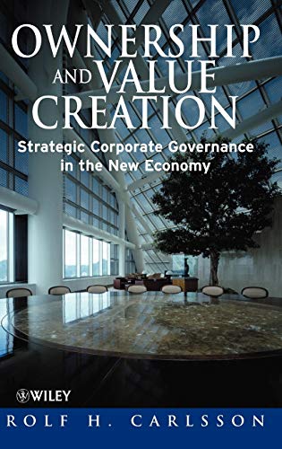 Ownership and Value Creation: Strategic Corporate Governance in the New Economy