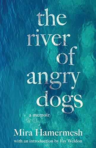 The River Of Angry Dogs: A Memoir