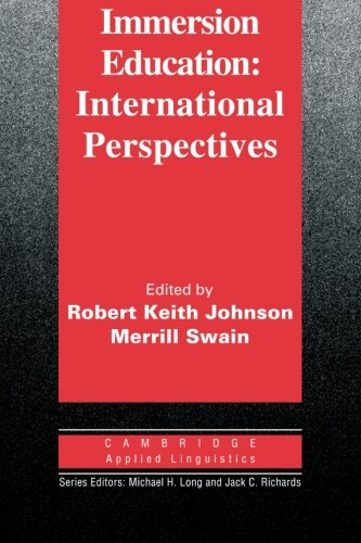 Immersion Education: International Perspectives (Cambridge Applied Linguistics)