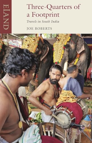 Three Quarters of a Footprint : Travels in South India