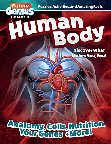 Future Genius: Human Body : Discover What Makes You, You!